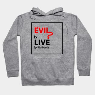 evil is live spell backwards Hoodie